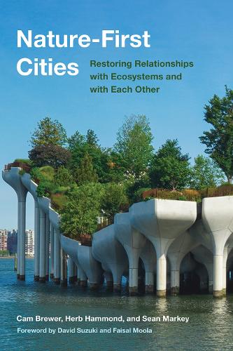 Бумажная книга «Nature-First Cities: Restoring Relationships with Ecosystems and with Each Other», автор Шон Марки - фото №1