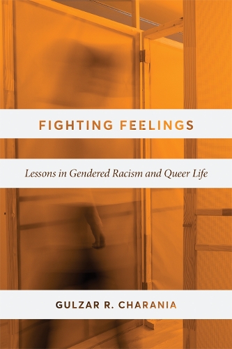 Бумажная книга «Fighting Feelings: Lessons in Gendered Racism and Queer Life», автор Гульзар Р. Чарания - фото №1