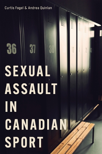 Паперова книга «Sexual Assault in Canadian Sport», авторів Андреа Квінлан, Кертіс Фогель - фото №1