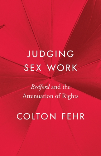 Бумажная книга «Judging Sex Work: Bedford and the Attenuation of Rights», автор Колтон Фер - фото №1