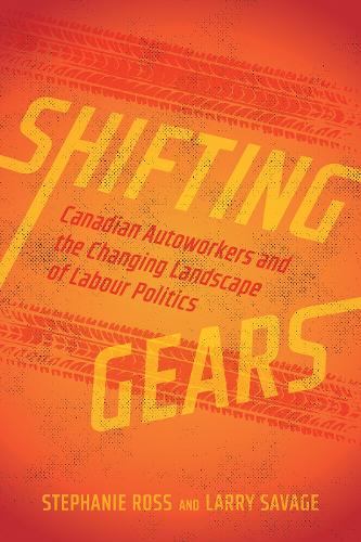 Бумажная книга «Shifting Gears: Canadian Autoworkers and the Changing Landscape of Labour Politics», автор Ларри Сэвидж - фото №1