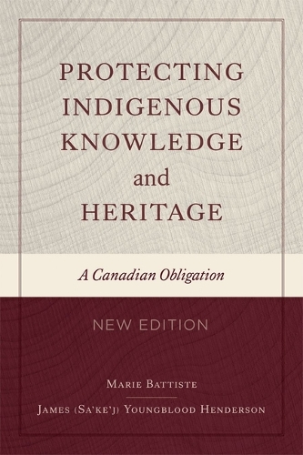 Паперова книга «Protecting Indigenous Knowledge and Heritage, New Edition: A Canadian Obligation», автор Марі Баттіст - фото №1