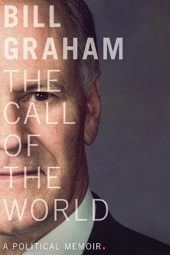 Паперова книга «The Call of the World: A Political Memoir», автор Білл Грем - фото №1