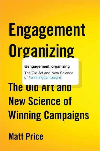 Паперова книга «Engagement Organizing: The Old Art and New Science of Winning Campaigns», автор Метт Прайс - фото №1