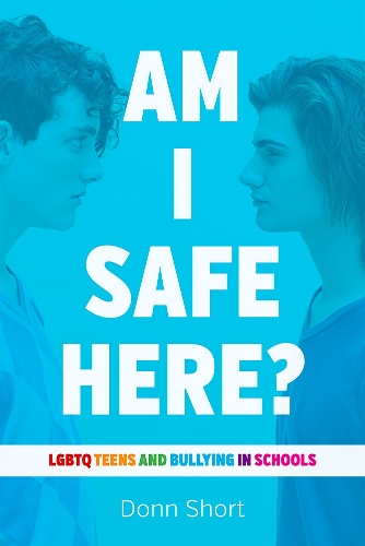 Бумажная книга «Am I Safe Here?: LGBTQ Teens and Bullying in Schools», автор Донн Шорт - фото №1