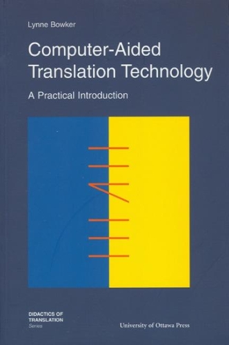 [object Object] «Computer-Aided Translation Technology: A Practical Introduction», автор Лінн Боукер - фото №1
