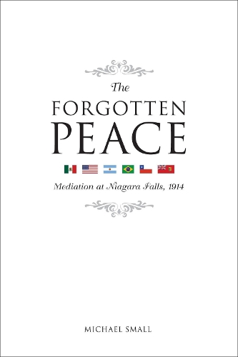 Бумажная книга «The Forgotten Peace: Mediation at Niagara Falls», автор Майкл Смолл - фото №1