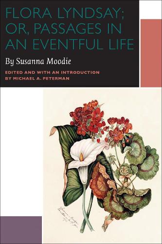 Бумажная книга «Flora Lyndsay; or, Passages in an Eventful Life: A Novel by Susanna Moodie», автор Сюзанна Муди - фото №1
