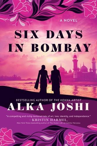 Бумажная книга «Six Days in Bombay: A Novel», автор Алка Джоши - фото №1