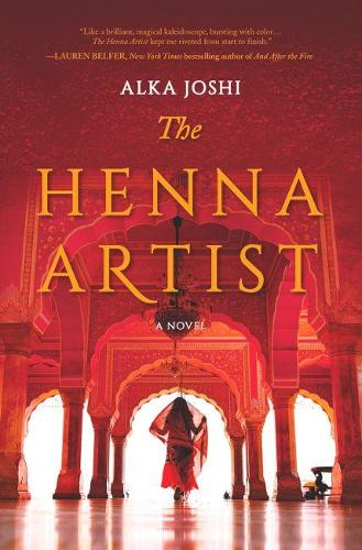 Паперова книга «The Henna Artist: A Reese's Book Club Pick», автор Алка Джоші - фото №1