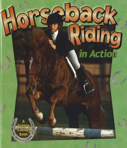 Бумажная книга «Horseback Riding In Action», автор Бобби Калман - фото №1