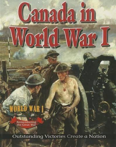 Бумажная книга «Canada in World War 1: Outstanding Victories Create a Nation», автор Гордон Кларк - фото №1