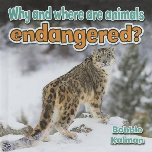 Бумажная книга «Why and Where are Animals Endangered», автор Бобби Калман - фото №1