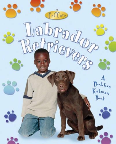 Бумажная книга «Labrador Retrievers», авторов Бобби Калман, Келли Маколей - фото №1