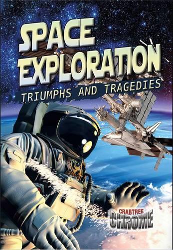 Паперова книга «Space Exploration: Triumphs and Tragedies», автор Соня Н’юленд - фото №1