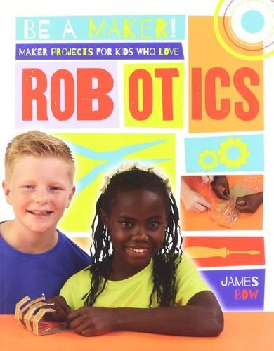 Бумажная книга «Maker Projects for Kids Who Love Robotics», автор Джеймс Боу - фото №1