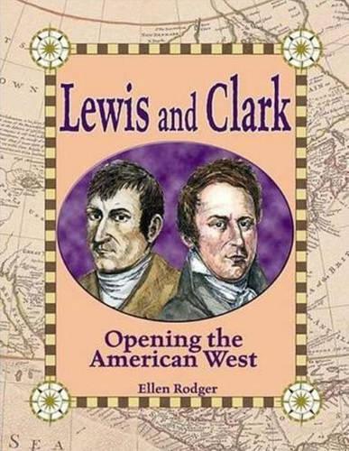Бумажная книга «Lewis and Clark: Opening the American West», автор Эллен Роджер - фото №1