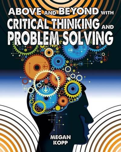 Бумажная книга «Above and Beyond with Critical Thinking and Problem Solving», автор Меган Копп - фото №1