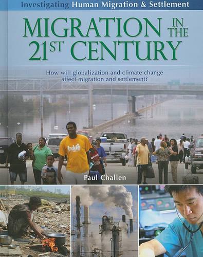 Паперова книга «Migration in the 21st Century: How Will Globalization and Climate Change Affect Migration and Settlement?», автор Пол Чаллен - фото №1