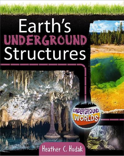 Паперова книга «Earth's Underground Structures», автор Хізер К. Худак - фото №1