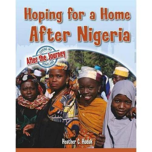 Паперова книга «Hoping for a Home After Nigeria», автор Хізер К. Худак - фото №1