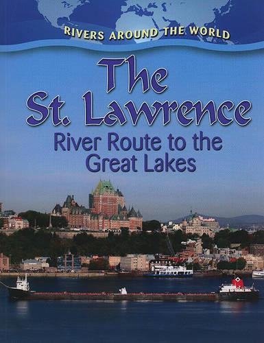 Паперова книга «The St. Lawrence: River Route to the Great Lakes», автор Лінн Пеппас - фото №1