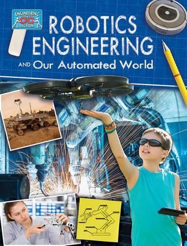 Паперова книга «Robotics Engineering and Our Automated World», автор Ребекка Сьонгер - фото №1