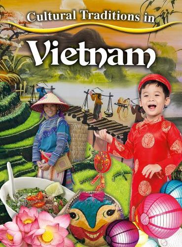 Бумажная книга «Cultural Traditions in Vietnam», автор Лабри Джулия - фото №1