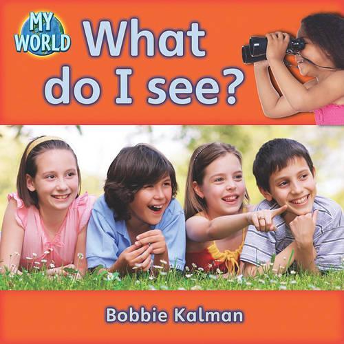 Бумажная книга «What do I see?: Looking in My World», автор Бобби Калман - фото №1