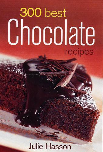 Бумажная книга «300 Best Chocolate Recipes», автор Джули Хассон - фото №1