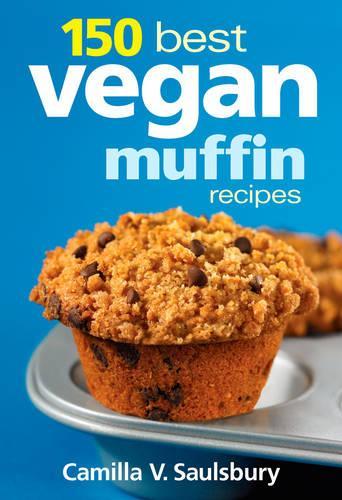Паперова книга «150 Best Vegan Muffin Recipes», автор Камілла В. Солсбері - фото №1