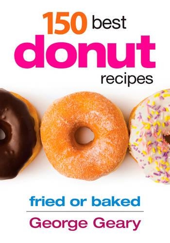 Бумажная книга «150 Best Donut Recipes», автор Джордж Гири - фото №1