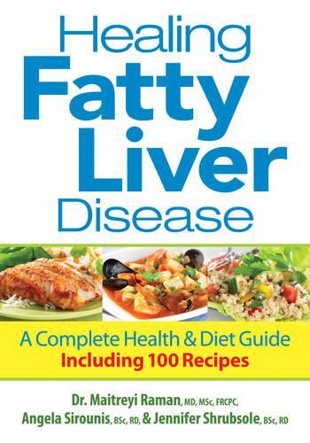 Бумажная книга «Healing Fatty Liver Disease: A Complete Health & Diet Guide», авторов Анджела Сирунис, Дженнифер Шрубсол, Майтрейи Раман - фото №1