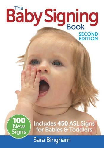 Бумажная книга «Baby Signing Book: Includes 450 ASL Signs For Babies & Toddlers», автор Сара Бингем - фото №1