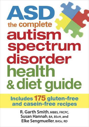 Бумажная книга «ASD The Complete Autism Spectrum Disorder Health and Diet Guide: Includes 175 Gluten-Free and Casein-Free Recipes», авторов Эльке Зенгмюллер, Р. Гарт Смит, Сьюзан Ханна - фото №1