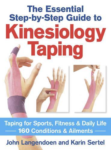 Паперова книга «Kinesiology Taping: The Essential Step-by-Step Guide», авторів Джон Лангендоен, Карін Сертель - фото №1