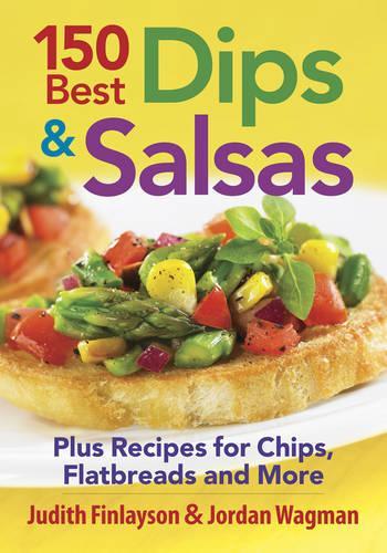 Бумажная книга «150 Best Dips and Salsa», авторов Джордан Вагман, Джудит Финлейсон - фото №1