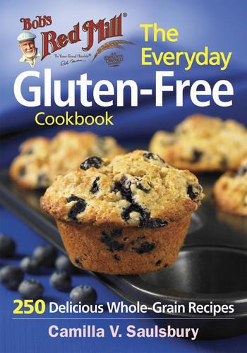 Паперова книга «Bob's Red Mill Everyday Gluten-Free Cookbook», автор Камілла В. Солсбері - фото №1