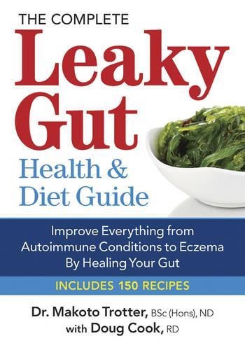 Паперова книга «Complete Leaky Gut Health and Diet Guide», авторів Даг Кук, Макото Троттер - фото №1