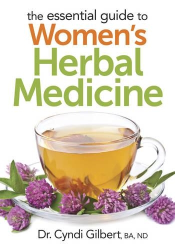 Бумажная книга «Essential Guide to Women's Herbal Medicine», автор Синди Гилберт - фото №1
