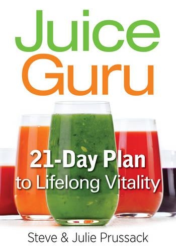 Паперова книга «Juice Guru: Transform Your Life with One Juice a Day», авторів Джулі Прусак, Стів Прусак - фото №1