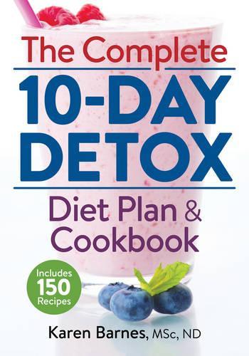 Паперова книга «Complete 10-Day Detox Diet Plan and Cookbook: Includes 150 Recipes», автор Карен Барнс - фото №1