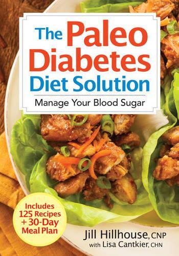 Бумажная книга «Paleo Diabetes Diet Solution: Manage Your Blood Sugar», автор Джилл Хиллхаус - фото №1
