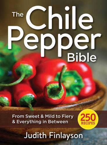 Бумажная книга «Chile Pepper Bible: From Sweet & Mild to Fiery and Everything in Between», автор Джудит Финлейсон - фото №1
