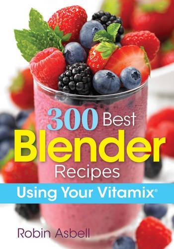  «300 Best Blender Recipes Using Vita» - фото №1
