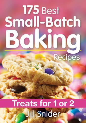 Паперова книга «175 Best Small-Batch Baking Recipes: Treats for 1 or 2», автор Джилл Снайдер - фото №1