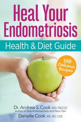 Паперова книга «Endometriosis Health and Diet Program: Get Your Life Back», авторів Ендрю С. Кук, Даніель Кук - фото №1