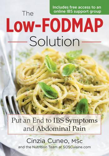 Паперова книга «Low-FODMAP Solution: Put an End to IBS Symptoms and Abdominal Pain», автор Чінія Кунео - фото №1