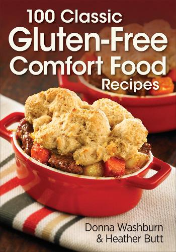Бумажная книга «100 Classic Gluten-Free Comfort Food Recipes», авторов Донна Уошберн, Хизер Батт - фото №1