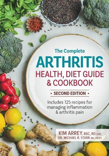 Паперова книга «The Complete Arthritis Health, Diet Guide and Cookbook: Includes 125 Recipes for Managing Inflammation and Arthritis Pain», авторів Кім Аррей, Майкл Старр - фото №1